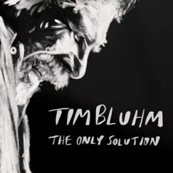 The Only Solution - Single by Tim Bluhm album reviews, ratings, credits
