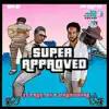 Super Approved album lyrics, reviews, download