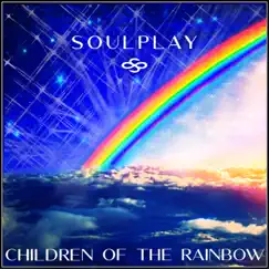 Children of the Rainbow - Single by SoulPlay album reviews, ratings, credits