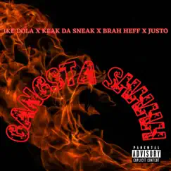 Gangsta Shhhh (feat. Keak Da Sneak, Justin Hoemack & Brah Heff) - Single by Ike Dola album reviews, ratings, credits