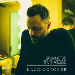 Spinning the Truth Around - Single by Blue October album reviews, ratings, credits
