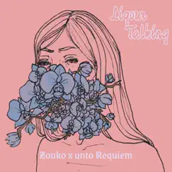 Liquor Talking (Into your arms) - Single by Zouko & unto Requiem album reviews, ratings, credits