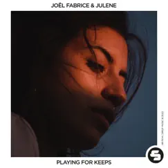 Playing for Keeps - Single by Joël Fabrice & Julene album reviews, ratings, credits