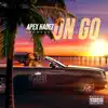 On Go (feat. Apex Hadez) [Instrumental] - Single album lyrics, reviews, download