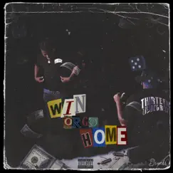Win Or Go Home by CashFiendZee album reviews, ratings, credits