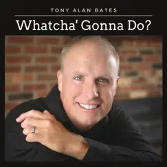 Whatcha Gonna Do? Song Lyrics