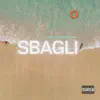 Sbagli - Single album lyrics, reviews, download