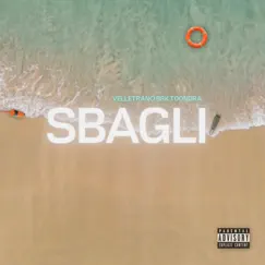 Sbagli - Single by Velletrano, T00ndra & Brrake album reviews, ratings, credits