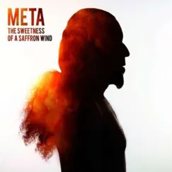 The Sweetness of a Saffron Wind by Meta album reviews, ratings, credits
