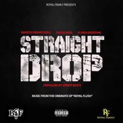 Straight drop (feat. Fuego base & Flyboi greatone) - Single by Marcus Gramz G.o.l.d. album reviews, ratings, credits