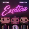 Exotica - Single album lyrics, reviews, download