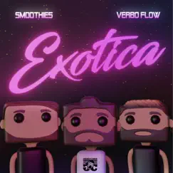Exotica - Single by Smoothies & Verbo Flow album reviews, ratings, credits