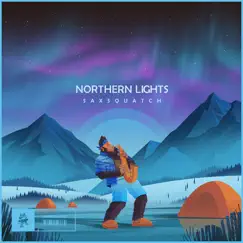 Northern Lights - Single by Saxsquatch album reviews, ratings, credits
