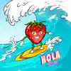 Hola - Single album lyrics, reviews, download