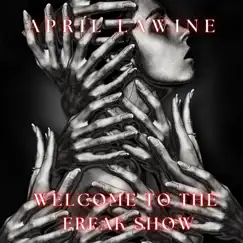 Welcome To the Freak Show - Single by April Lawine album reviews, ratings, credits