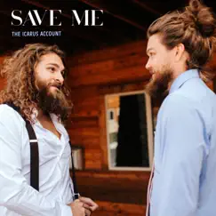 Save Me - Single by The Icarus Account album reviews, ratings, credits