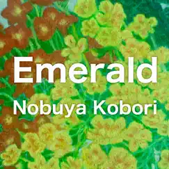 エメラルド - Single by Nobuya Kobori album reviews, ratings, credits