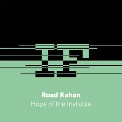 Hope of the Invisible - Single by Road Kahan album reviews, ratings, credits