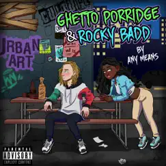 By Any Means - Single by Ghetto Porridge & Rocky Badd album reviews, ratings, credits