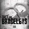 Bracelets (feat. Chop Clark) - Single album lyrics, reviews, download