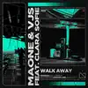 Walk Away (feat. Clara Sofie) - Single album lyrics, reviews, download