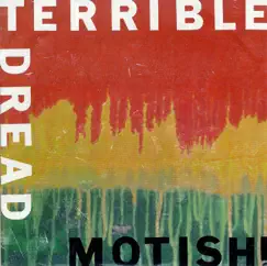Motish! - Single by Terrible Dread album reviews, ratings, credits