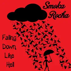 Falling Down Like Hell by Smoka Rocha album reviews, ratings, credits