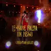 Le Hace Falta un Beso - Single album lyrics, reviews, download