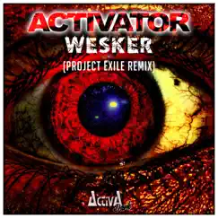 Wesker (Project Exile Remix) - Single by Activator album reviews, ratings, credits