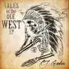 Tales of the Ole West - EP album lyrics, reviews, download