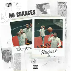 No Chances (Remix) - Single by Baby Rich & Blueface album reviews, ratings, credits