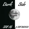 Dark Side (feat. SRF BGOOD) - Single album lyrics, reviews, download