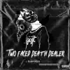 Two Faced Death Dealer - EP album lyrics, reviews, download