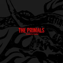 THE PRIMALS - Beyond the Shadow - EP by THE PRIMALS album reviews, ratings, credits