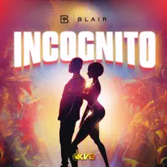 Incognito - Single by Blair & The KVG album reviews, ratings, credits