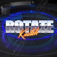 Rotate - Single by Knotch album reviews, ratings, credits