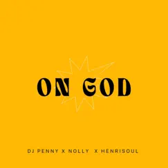 On God - Single by Dj Penny, Henrisoul & Nolly album reviews, ratings, credits