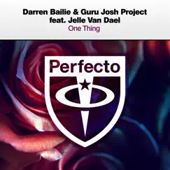 One Thing (feat. Jelle Van Dael) - Single by Darren Bailie & Guru Josh Project album reviews, ratings, credits