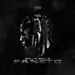 Faneto - Single by Velly Vellz album reviews, ratings, credits