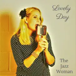 Lovely Day - Single by The Jazz Woman album reviews, ratings, credits