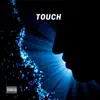 Touch - Single album lyrics, reviews, download