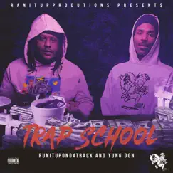 Trap School - EP by Runitupondatrack & Yung Don album reviews, ratings, credits