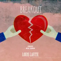 Breakout - Single by Louis Lafite album reviews, ratings, credits