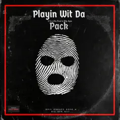 Playin Wit Da Pack (feat. C-Lo Da Fool) Song Lyrics