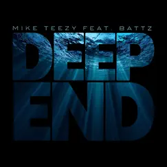 Deep End - Single (feat. Battz) - Single by Mike Teezy album reviews, ratings, credits