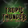 Tropic Thunder - Single (feat. Chef B) - Single album lyrics, reviews, download