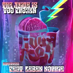 The Juice Is Too Frozen (feat. Leben Norrie) - Single by Bometheus album reviews, ratings, credits