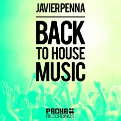 Back to House Music by Javier Penna album reviews, ratings, credits