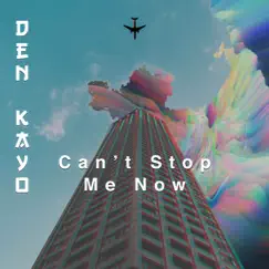Can't Stop Me Now Song Lyrics