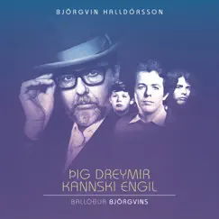 Þig dreymir kannski engil: Ballöður Björgvins by Björgvin Halldórsson album reviews, ratings, credits